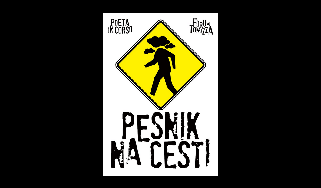 POETA IN CORSO!!! (Capodistria, 16/5/2019)